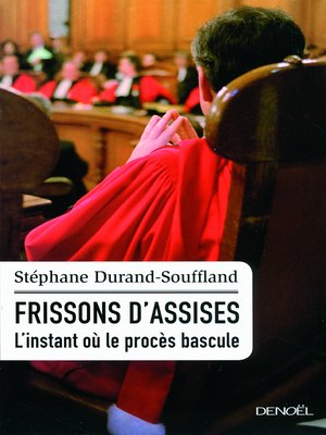 cover image of Frissons d'assises. L'instant où le procès bascule